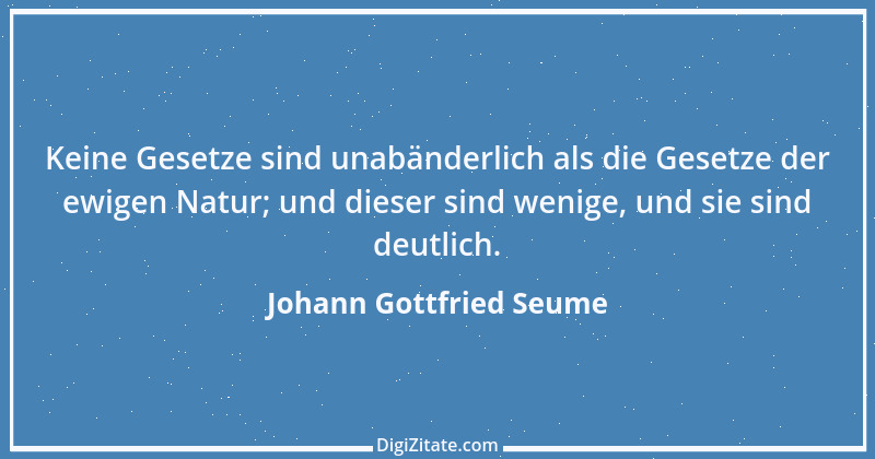 Zitat von Johann Gottfried Seume 150