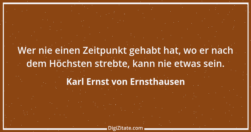 Zitat von Karl Ernst von Ernsthausen 39