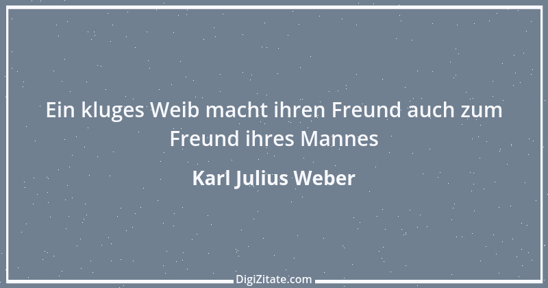 Zitat von Karl Julius Weber 185