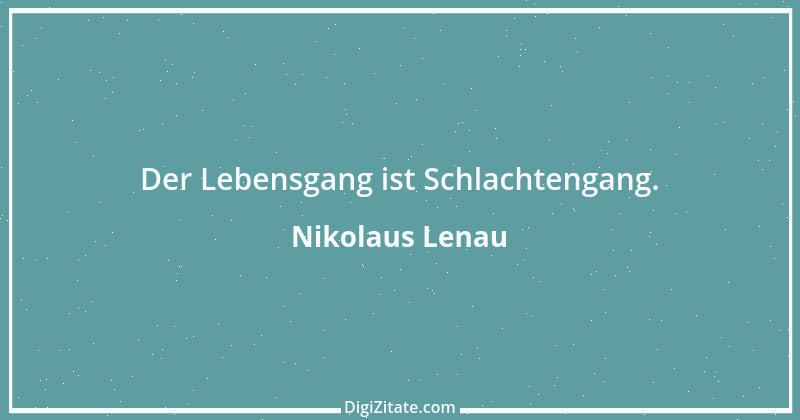 Zitat von Nikolaus Lenau 6