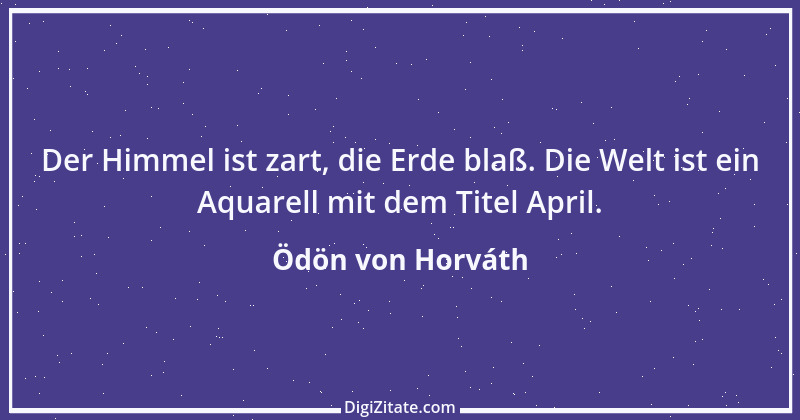 Zitat von Ödön von Horváth 13