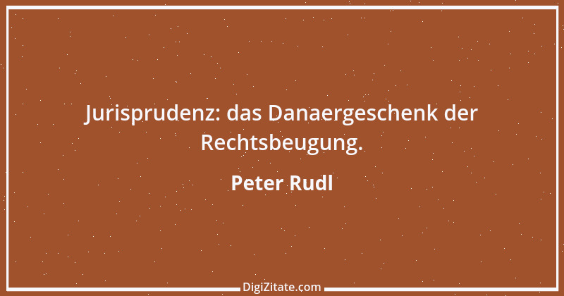 Zitat von Peter Rudl 491