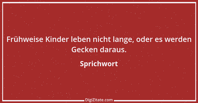 Zitat von Sprichwort 7209