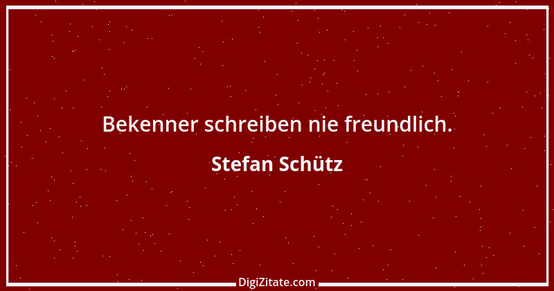 Zitat von Stefan Schütz 247