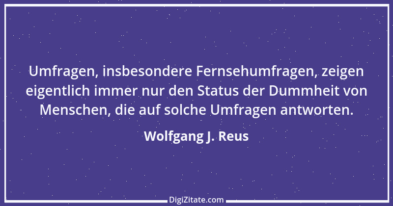 Zitat von Wolfgang J. Reus 57