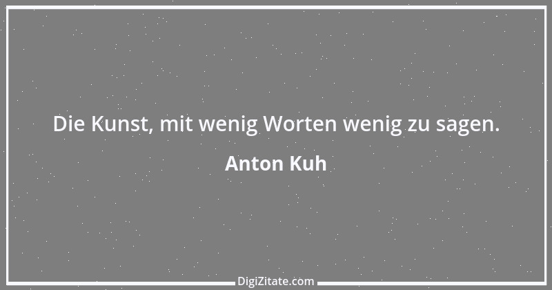 Zitat von Anton Kuh 14