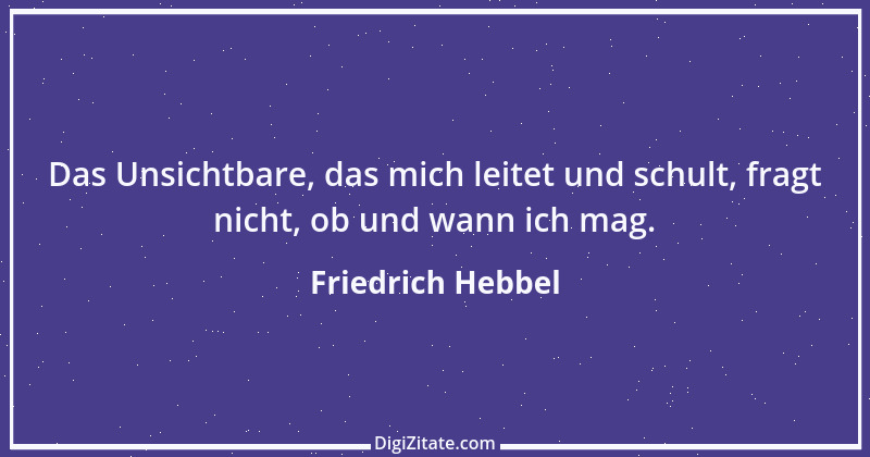 Zitat von Friedrich Hebbel 573