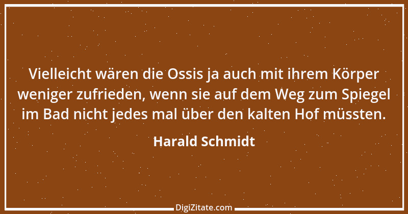 Zitat von Harald Schmidt 536