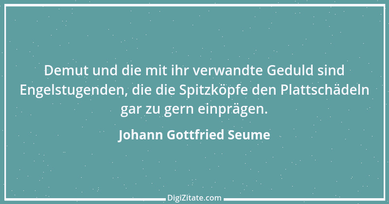 Zitat von Johann Gottfried Seume 151