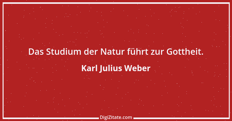 Zitat von Karl Julius Weber 186