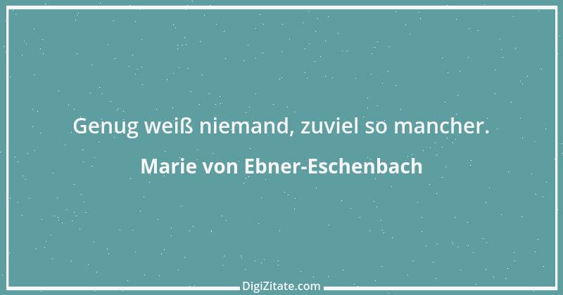 Zitat von Marie von Ebner-Eschenbach 186