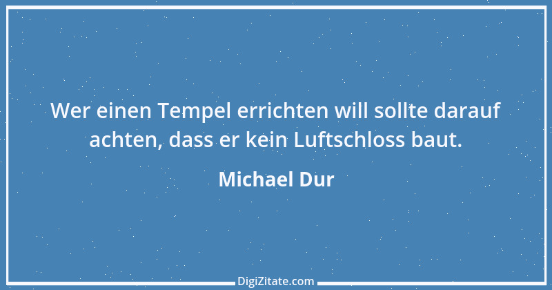 Zitat von Michael Dur 10