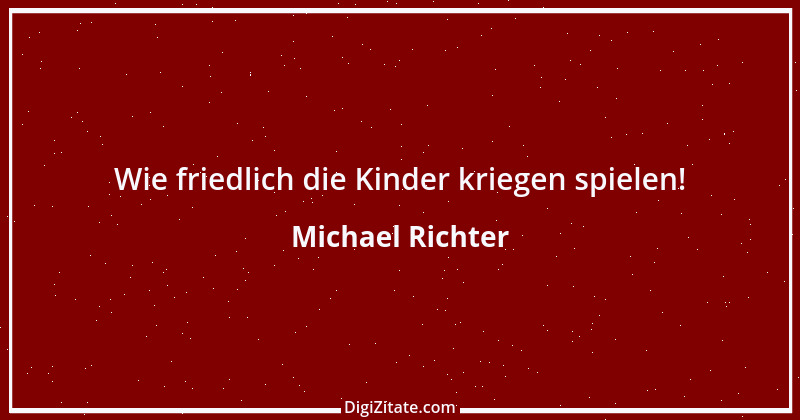 Zitat von Michael Richter 75