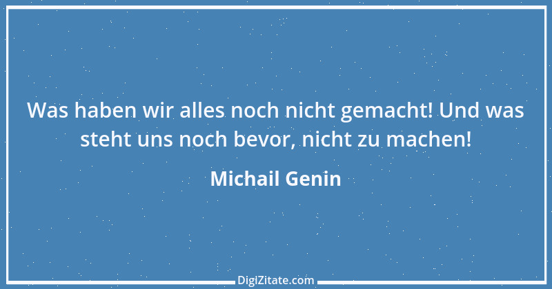 Zitat von Michail Genin 71