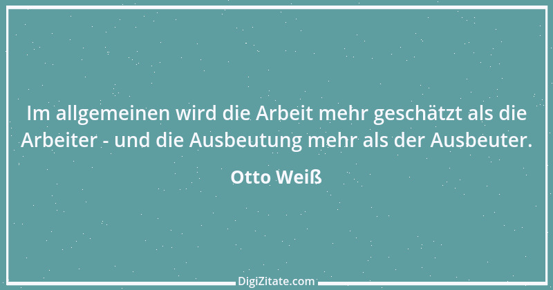 Zitat von Otto Weiß 87