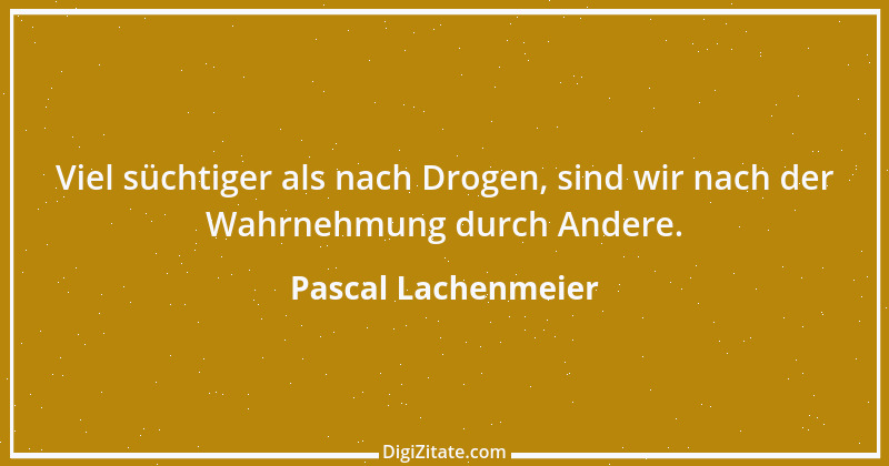 Zitat von Pascal Lachenmeier 6