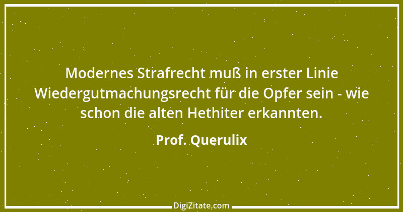 Zitat von Prof. Querulix 510