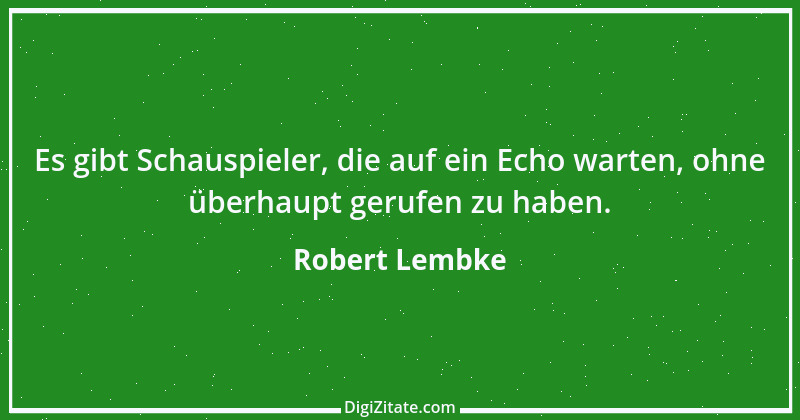 Zitat von Robert Lembke 64