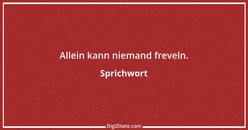 Zitat von Sprichwort 3210