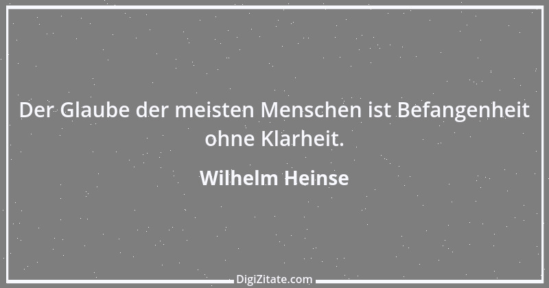 Zitat von Wilhelm Heinse 33