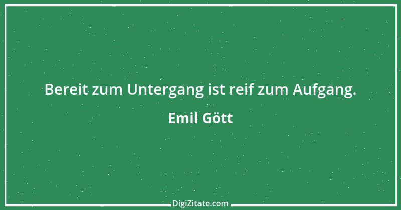 Zitat von Emil Gött 84