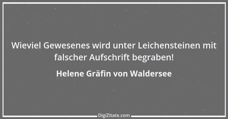 Zitat von Helene Gräfin von Waldersee 100