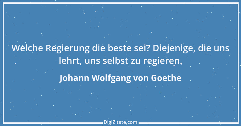 Zitat von Johann Wolfgang von Goethe 3219