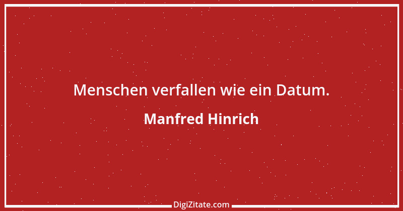 Zitat von Manfred Hinrich 3393