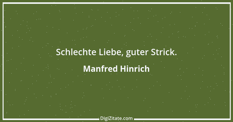 Zitat von Manfred Hinrich 393