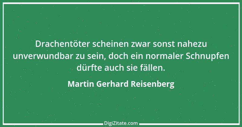 Zitat von Martin Gerhard Reisenberg 534