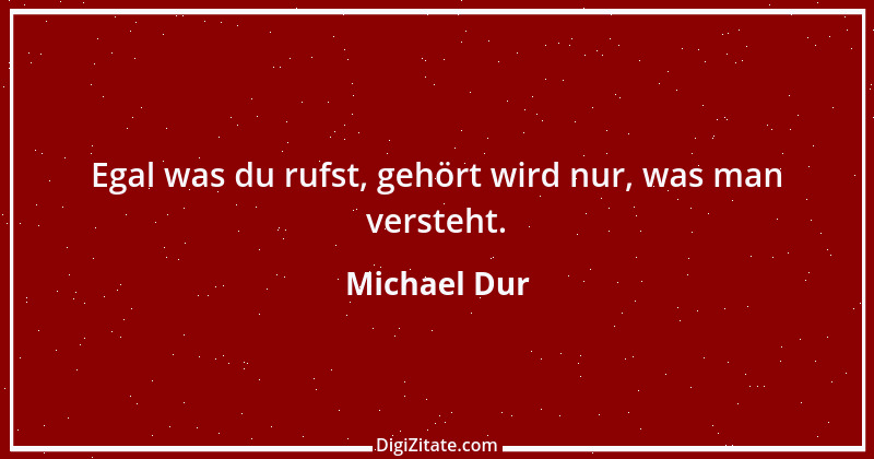 Zitat von Michael Dur 11