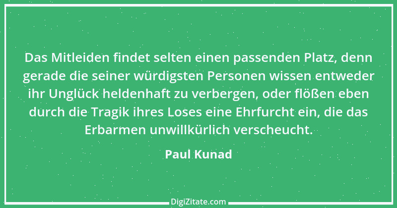 Zitat von Paul Kunad 5