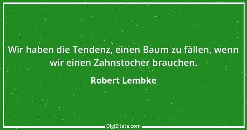 Zitat von Robert Lembke 65