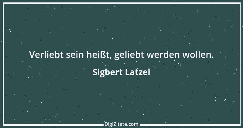 Zitat von Sigbert Latzel 128