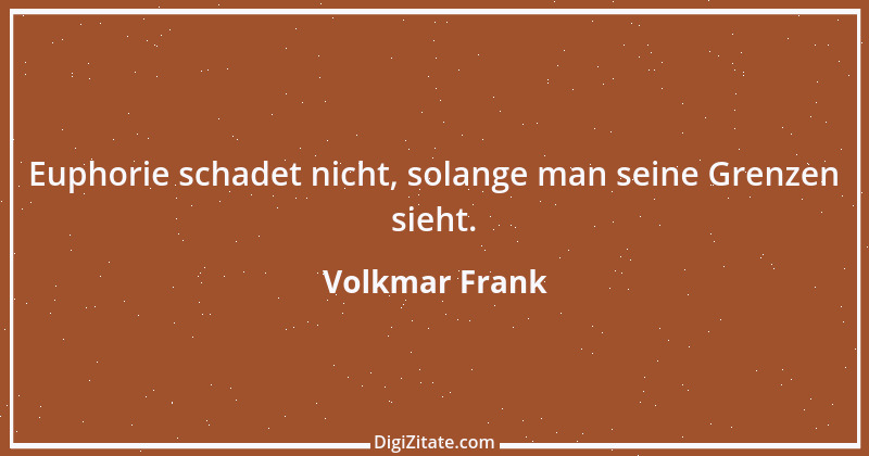 Zitat von Volkmar Frank 57