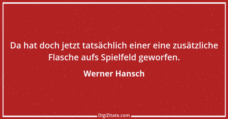 Zitat von Werner Hansch 53