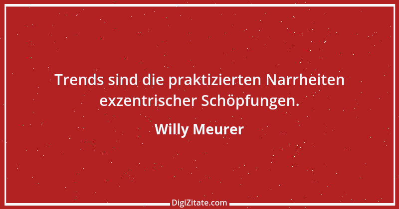 Zitat von Willy Meurer 1520