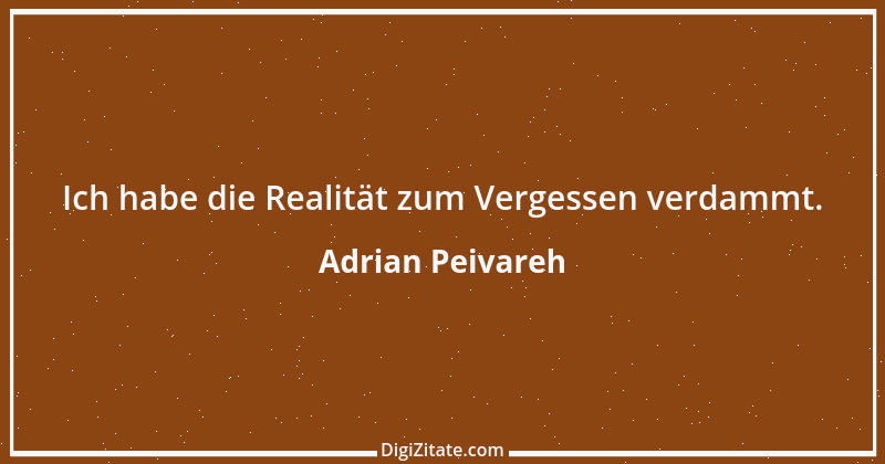 Zitat von Adrian Peivareh 9