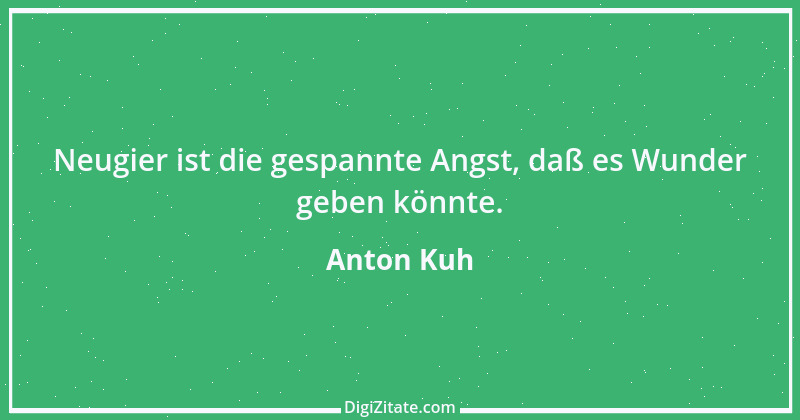 Zitat von Anton Kuh 16