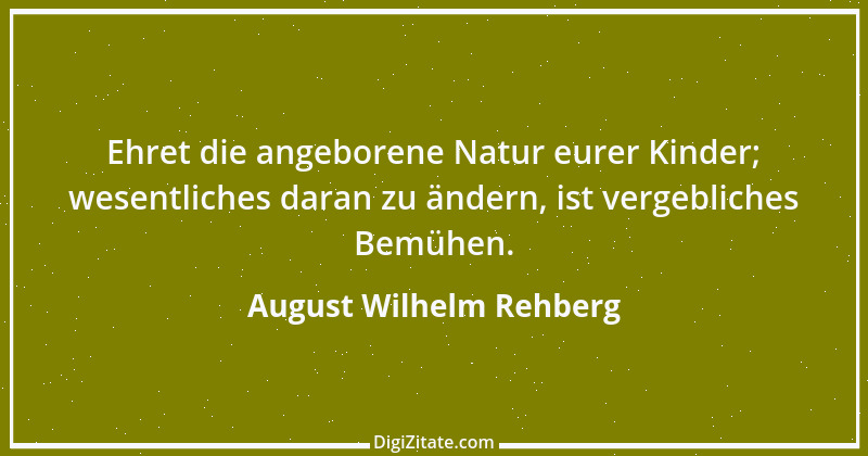 Zitat von August Wilhelm Rehberg 1