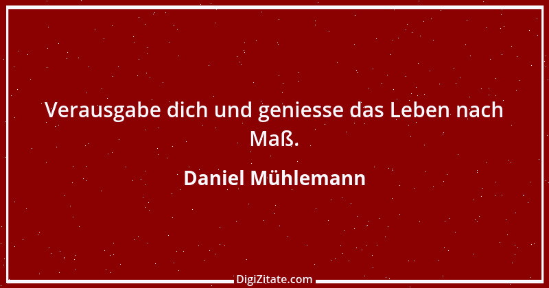 Zitat von Daniel Mühlemann 109