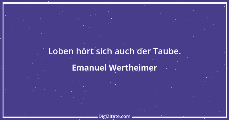 Zitat von Emanuel Wertheimer 295