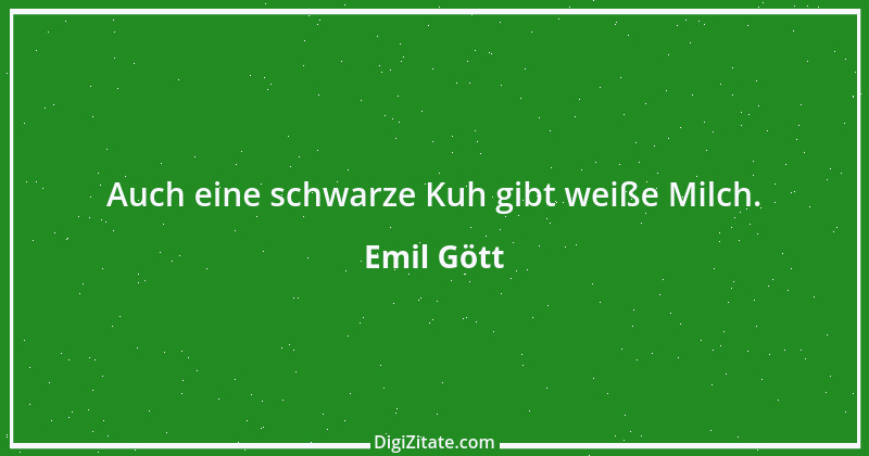 Zitat von Emil Gött 85