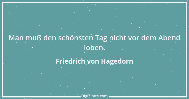 Zitat von Friedrich von Hagedorn 6