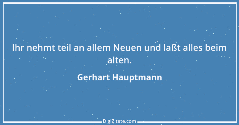 Zitat von Gerhart Hauptmann 18