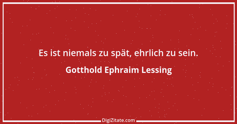 Zitat von Gotthold Ephraim Lessing 142