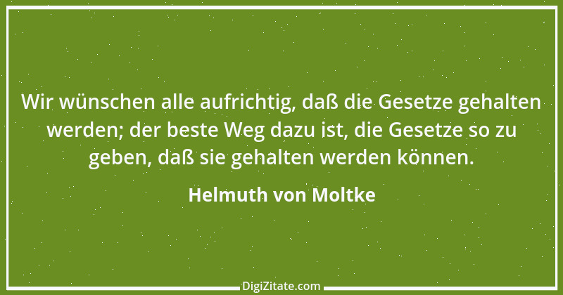 Zitat von Helmuth von Moltke 22