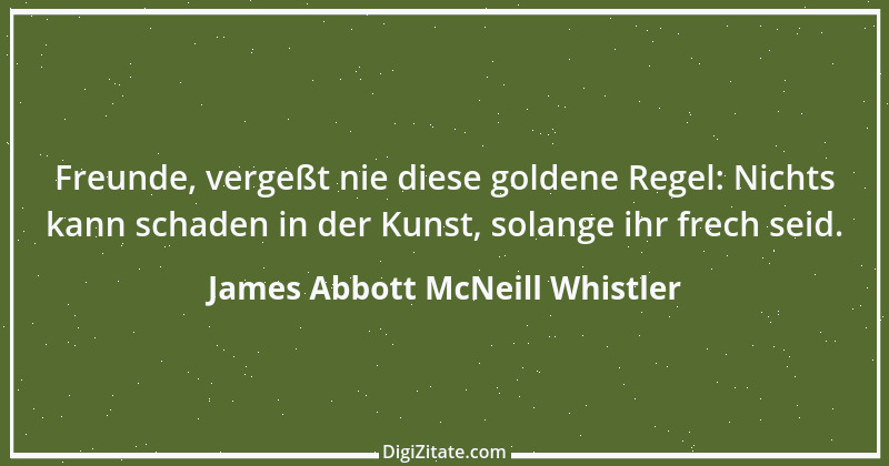 Zitat von James Abbott McNeill Whistler 1