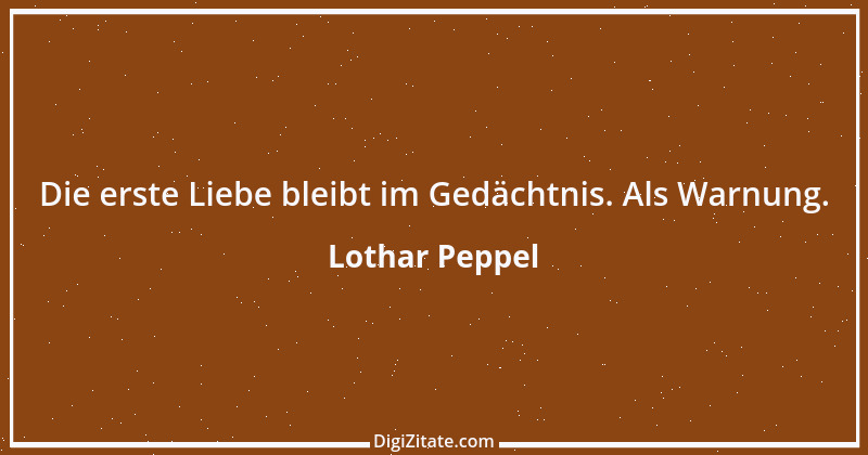 Zitat von Lothar Peppel 7