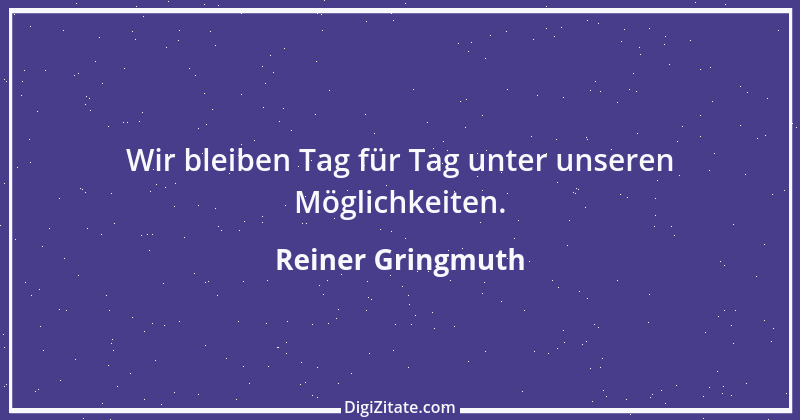 Zitat von Reiner Gringmuth 9